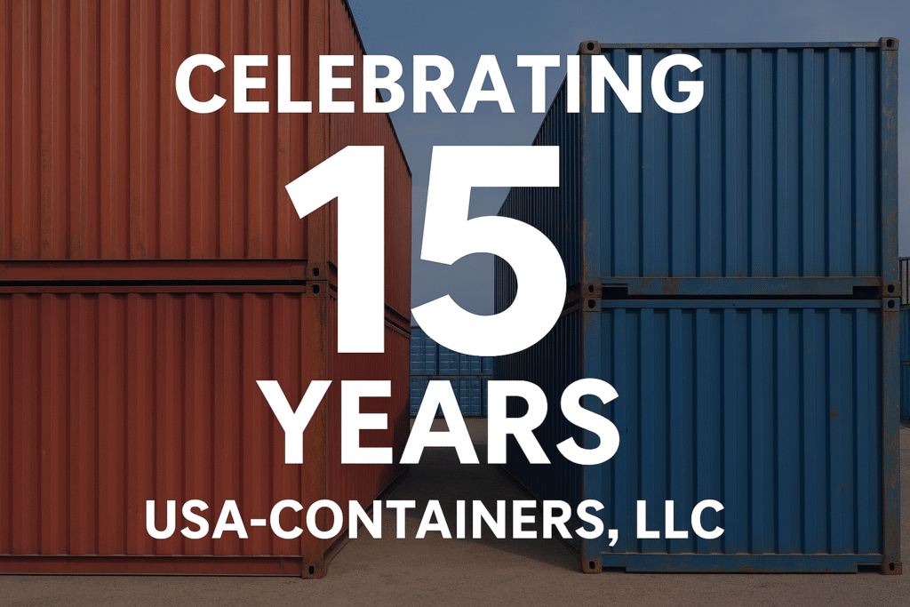 Celebrating 15 Years of USA-Containers, LLC — 2010 to 2025
